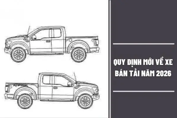 quy định xe bản tải 2026